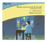 Michel Tournier – Pierrot ou Les secrets de la nuit et trois autres contes – Gallimard – Livre + CD