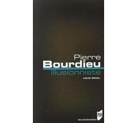 PIERRRE BOURDIEU ILLUSIONNISTE