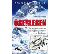 Piers Paul Read Überleben: Die wahre Geschichte des Flugzeugabsturzes in (Poche)