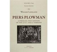 Piers Plowman a paralleltext edition of the A B C and Z versions by William Langland William Langland (Auteur)