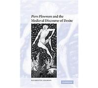 'piers Plowman' and the Medieval Discourse of Desire, Cambridge Studies in Medieval Literature Nicolette Zeeman (Auteur)