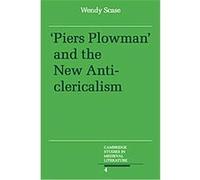 Piers Plowman and the New Anticlericalism, Cambridge Studies in Medieval Literature, 4 Wendy Scase (Auteur)