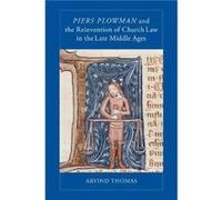 Piers Plowman and the Reinvention of Church Law in the Late Middle Ages by Arvind Thomas Arvind Thomas (Auteur)