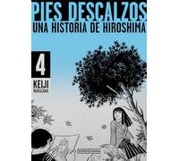 Pies descalzos 4 / Barefoot Gen: Una Historia De Hiroshima