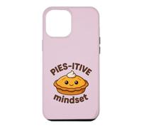 Pies-itive Mindset Cute Pie Positive Citation Motivation Coque pour iPhone 12 Pro Max