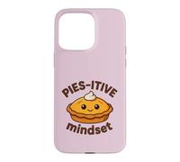 Pies-itive Mindset Cute Pie Positive Citation Motivation Coque pour iPhone 15 Pro Max