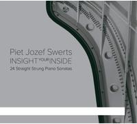Piet Jozef Swer Piet Jozef Swerts: Insight Your Inside: 24 Straight Strung (CD)