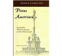 Pietas Austriaca: Austrian Religious Practices in the Baroque Era Coreth, Anna (Auteur)