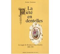 Piete en dentelles, les images de devotion et leurs dentelles (la)