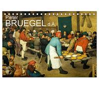 Pieter Bruegel d.Ä. (Tischkalender 2026 DIN A5 quer), CALVENDO Monatskalender: Pieter Bruegel der Ältere, der "Bauernbruegel", ein Maler der Niederländischen Renaissance