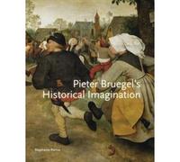 Pieter Bruegel's Historical Imagination