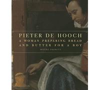 Pieter De Hooch: A Woman Preparing Bread And Butter for a Boy
