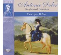 PIETER-JAN BELDER - SOLER: KEYBOARD SONATAS VOL.4 2 CD NEUF SOLER,PADRE ANTONIO