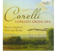 PIETER-JAN MUSICA AMPHION/BELDER - CORELLI: CONCERTI GROSSI OP.6 2 CD NEUF