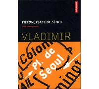 Piétons place Séoul - Vladimir Bodiansky - Autrement - broché - Roman