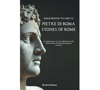 Pietre di Roma-Stones of Rome. Ediz. bilingue