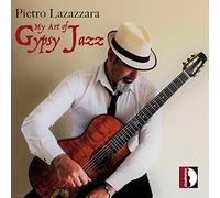 Pietro Lazazzara - Pietro Lazazzara : My Art of Gypsy Jazz.