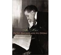 Pietro Mascagni and His Operas
