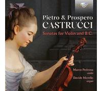 Pietro & Prospero Castrucci: Sonatas for Violin and B.C.