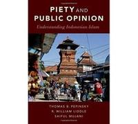 Piety and Public Opinion: Understanding Indonesian Islam - [Version Originale] Inconnu (Auteur)