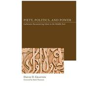 Piety, Politics, And Power