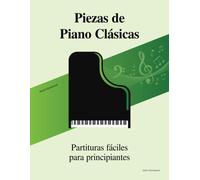 Piezas De Piano Clásicas: Partituras Para Principiantes Fáciles