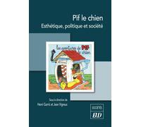Pif le chien: Esthétique, politique et société