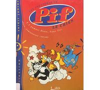 Pif Le Chien T05 Jamais Deux, Sans Toi