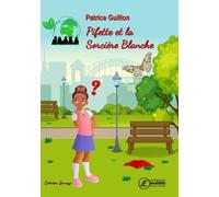 Pifette et la sorcière blanche - Patrice Guillon - Ex Aequo - broché - Roman junior