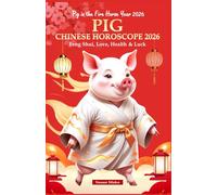 Pig Chinese Horoscope 2026: Feng Shui, Love, Health & Luck (Pig in the Fire Horse Year 2026)