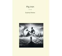 Pig iron (Classic Books)