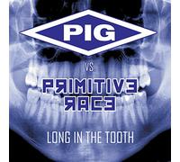 Pig Vs. Primitive Race - Long in The Tooth [Import]