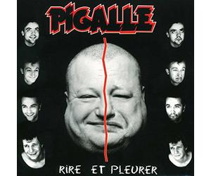 Pigalle - Rire et pleurer