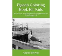 Pigeon Coloring Book for Kids: Fun, Creative & Relaxing Bird Coloring Adventure for Children Ages 4-8