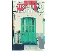 Pigeon In The Canaries : Escape Hatch Series Volume One