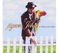 Pigeon John - Dating is Your Sister