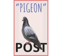 Pigeon Post: Notes Worth Sending (Even If Just to Yourself)