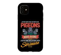 Pigeon Voyageur Humour Colombe éleveur Pigeons Colombophile Coque pour iPhone 11