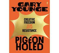 Pigeonholed: Creative Freedom as an Act of Resistance – Faber & Faber