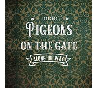 Pigeons on the Gate - Along the Way