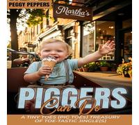 Piggers Can Do: A Tiny Toes Treasury of Toe-tastic Jingle
