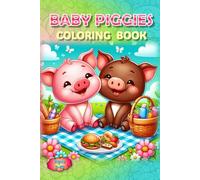 Piggies Coloring Book!: A Barnyard of Big Smiles & Bigger Ears!