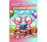 Piggies Coloring Book!: A Barnyard of Big Smiles & Bigger Ears!