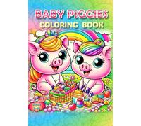 Piggies Coloring Book!: A Hog-Wild Coloring Adventure!