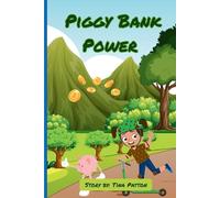 Piggy Bank Power: Teach Kids to Save, Spend and Grow!