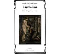 Pigmalión - Shaw, George Bernard Shaw, George Bernard (Auteur)