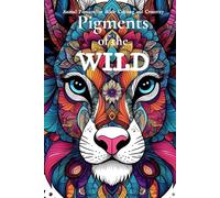 Pigments of the Wild: Animal Portraits for Adult Coloring and Creativity