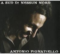 Pignatiello Antonio - A Sud Di Nessun Nord [Import]