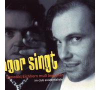 Pigor & Eichhorn - Pigor Singt, Benedikt Eichhorn [Import]