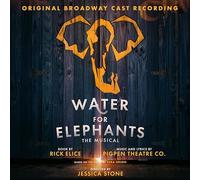 PigPen Theatre Co. – Water For Elephants (Original Broadway Cast Recording) – CD